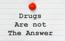 Drugs are not the Answer